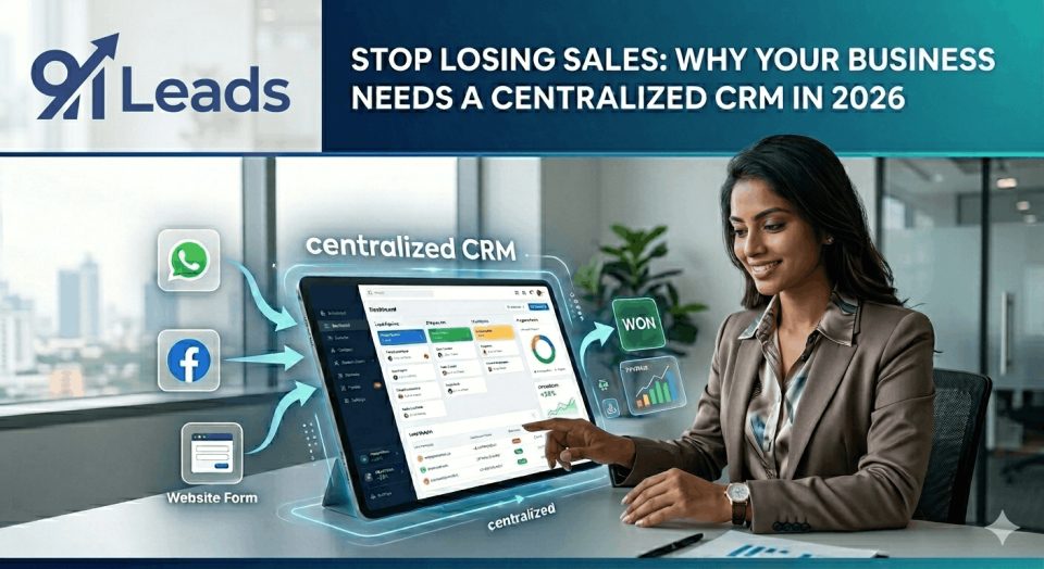 Stop Losing Sales: Why Your Business Needs a Centralized CRM in 2026