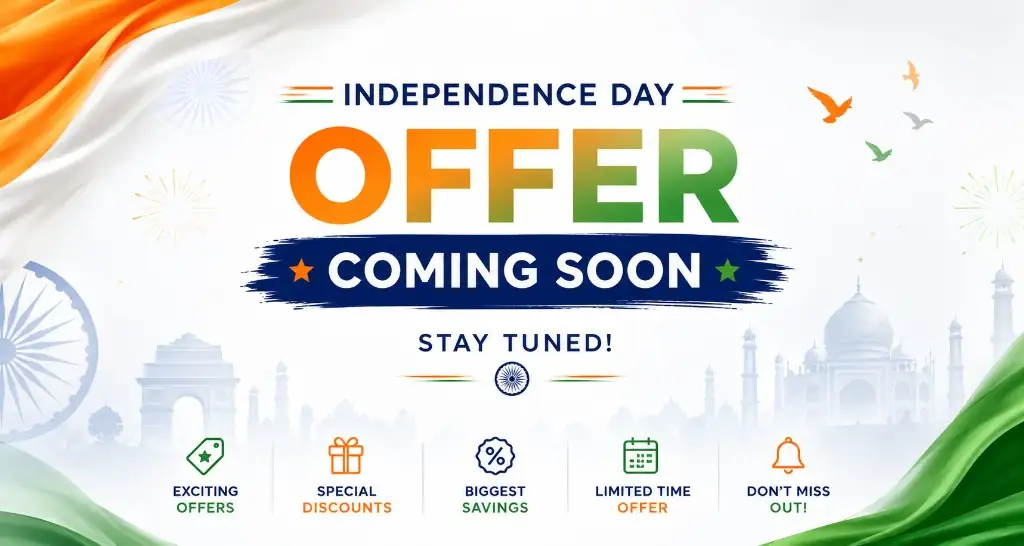 Independence Day Offer Coming Soon — Stay Tuned for exciting offers and special discounts